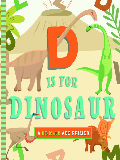 Title details for D Is for Dinosaur by Christopher Robbins - Available